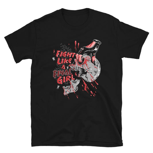 Fight Like A Final Girl Unisex Tee